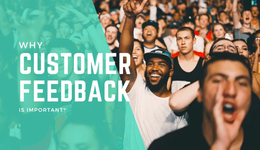 Why Customer Feedback Is Important?