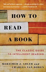How to Read a Book: A Classic Guide to Active Reading