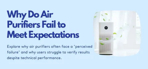 Why Do Air Purifiers Fail to Meet Expectations