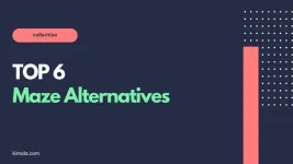 Top 6 Maze Alternatives & Competitors