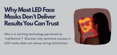Why Most LED Face Masks Don’t Deliver Results You Can Trust