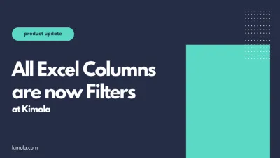 All Excel Columns are now Filters!