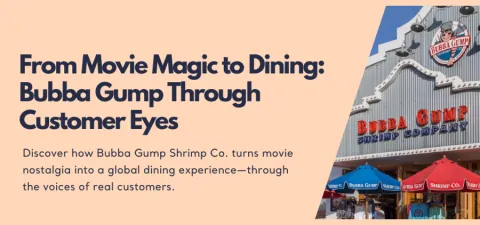 From Movie Magic to Dining: Bubba Gump Through Customer Eyes