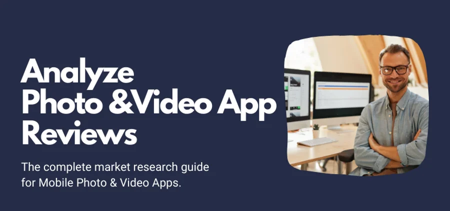 Complete Market Research Guide for Photo & Video Apps