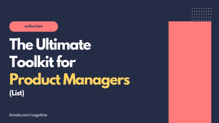 The Ultimate Toolkit for Product Managers (List)