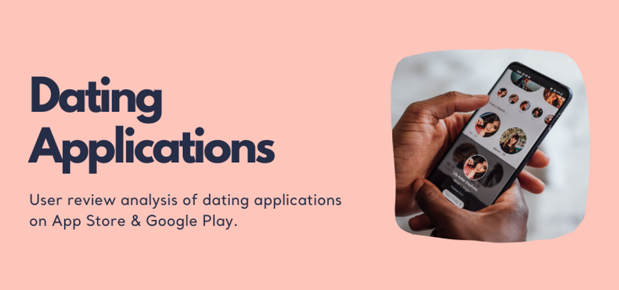 Understanding Dating Apps Through Customer Feedback Analysis