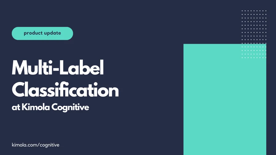 Elevate Insights: Kimola Cognitive's Multi-Label Classification!