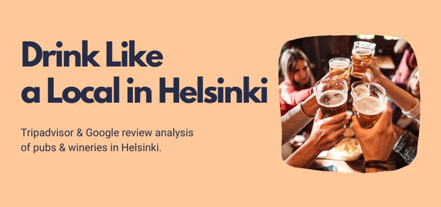 Drink Like a Local in Helsinki: Review Analysis of Helsinki Pubs & Wineries