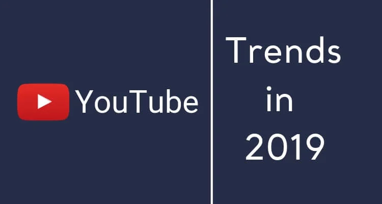 YouTube Trends in 2019