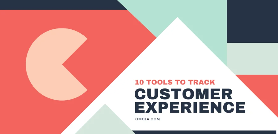10 Tools for Tracking Customer Experience