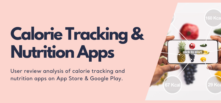 Understanding Calorie Tracking and Nutrition Apps Through Customer Feedback Analysis 