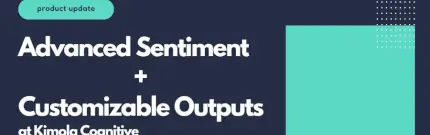 Advanced Sentiment + Customizable Outputs