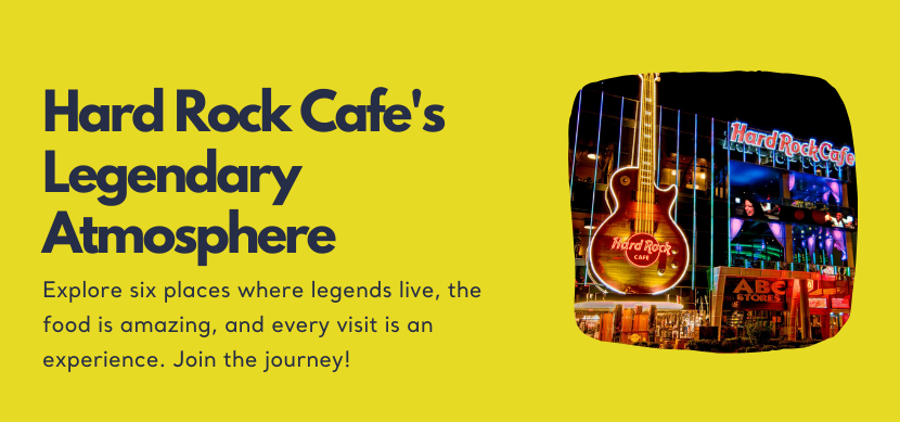 Understanding the Legendary Atmosphere of Hard Rock Cafe Through Customer Feedback Analysis