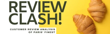   Croissant Clash: Customer Review Analysis of Paris' Finest 