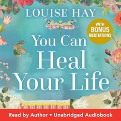 Insights and Impressions of 'You Can Heal Your Life': A Review Summary