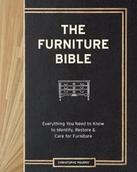 The Furniture Bible: A Comprehensive Guide for Furniture Restoration and Identification