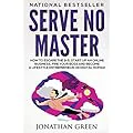 Serve No Master Book Review: Break Free and Pursue Your Dreams