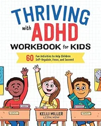 Praising 'Thriving with ADHD Workbook for Kids': Effective Strategies and Engaging Activities