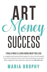 Art Money Success: A Practical Guide for Artists