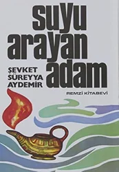 Essential Read on Turkey's History: 'Suyu Arayan Adam' Reviewed