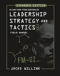 Comprehensive Guide to Practical Leadership Strategies by Jocko Willink