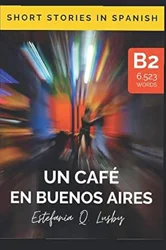 Unlock Spanish Fluency with Insights from 'Un café en Buenos Aires' Reviews