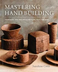 Unlock Pottery Secrets: Mastering Hand Building Review