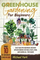 Master Greenhouse Gardening: Essential Insights Revealed