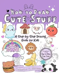 Rave Reviews for 'How to Draw Cute Stuff': A Fun and Educational Drawing Guide