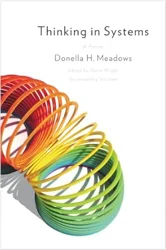 Executive Summary of 'Thinking in Systems' by Donella Meadows