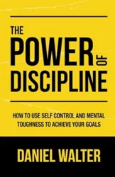 Mixed Reactions to 'The Power of Discipline' by Daniel Walter