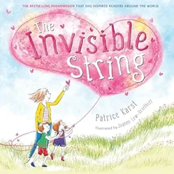 The Invisible String: A Heartwarming Children's Book for Connection and Comfort