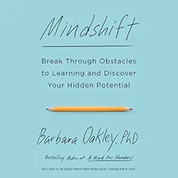 Mixed Reviews for Dr. Oakley's 'Mindshift' on Learning and Personal Growth
