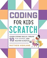 Coding for Kids: Scratch - A Fun Introduction to Coding