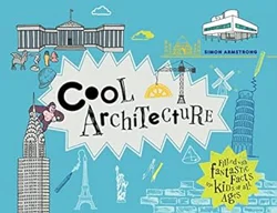 Positive Reviews for 'Cool Architecture' Book: Informative, Engaging, & Visual