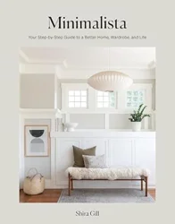 Minimalista: A Beautiful Guide to Simplifying Your Life and Home