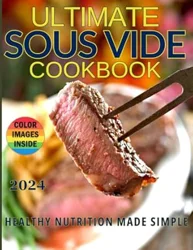 Exploring the World of Sous Vide Cooking: A Comprehensive Review