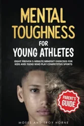 Parental Acclaim for Mental Toughness Guide Enhancing Young Athletes' Performance