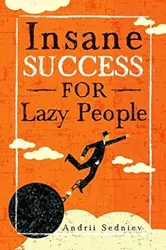 Overview of Reader Reactions to 'Insane Success for Lazy People'