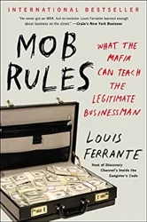 Mob Rules: Valuable Lessons on Business and Leadership