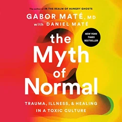 Exploring Trauma and Healing: A Review of Gabor Maté's Book