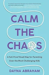 Calm the Chaos: A Game-Changing Parenting Book