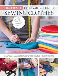 Mixed Reviews on the Ultimate Illustrated Guide to Sewing Clothes