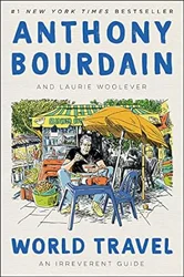 Mixed Reviews for Bourdain's 'World Travel: An Irreverent Guide'