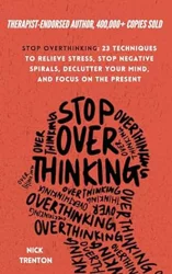 Transformative Guide to Overcome Overthinking and Anxiety