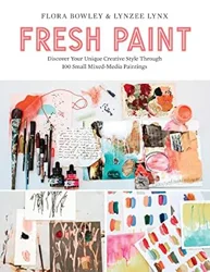 Mixed Reviews for 'Fresh Paint' by Flora Bowley: A Resource for Creative Exploration