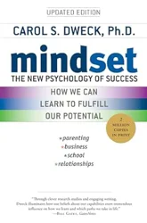 Exploring the Power of Mindset in Success: A Practical Guide by Carol S. Dweck