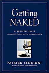 Transform Client Loyalty with 'Getting Naked' - Exclusive Report