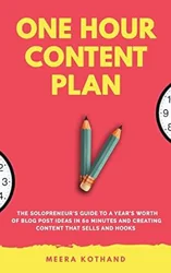 The One Hour Content Plan: A Game-Changer for Bloggers and Content Creators