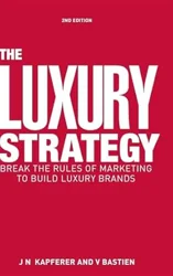 Insights on 'The Luxury Strategy' for Effective Luxury Marketing